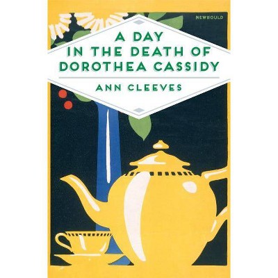 A Day in the Death of Dorothea Cassidy - (Pan Heritage Classics) by  Ann Cleeves (Paperback)