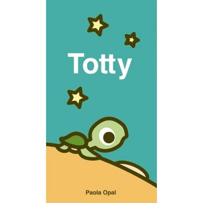 Totty - (Simply Small) by  Paola Opal (Board Book)