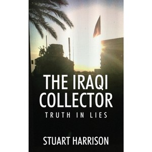 The Iraqi Collector - by  Stuart Harrison (Paperback) - 1 of 1