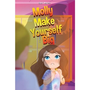 Molly Make Yourself Big - by  Shari Harpaz (Hardcover) - 1 of 1
