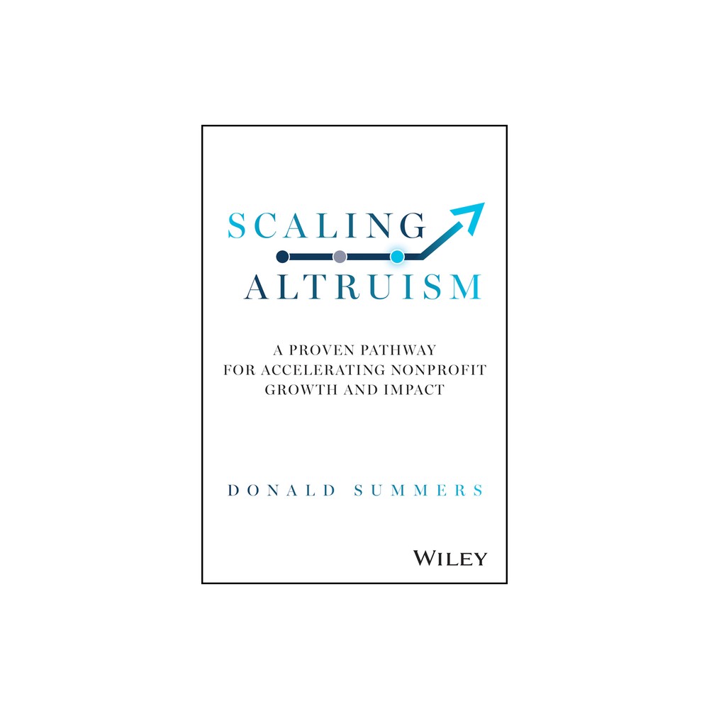 Scaling Altruism - by Donald Summers (Hardcover)