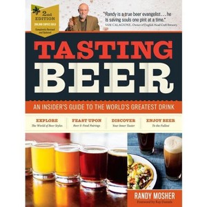 Tasting Beer, 2nd Edition - by  Randy Mosher (Paperback) - 1 of 1