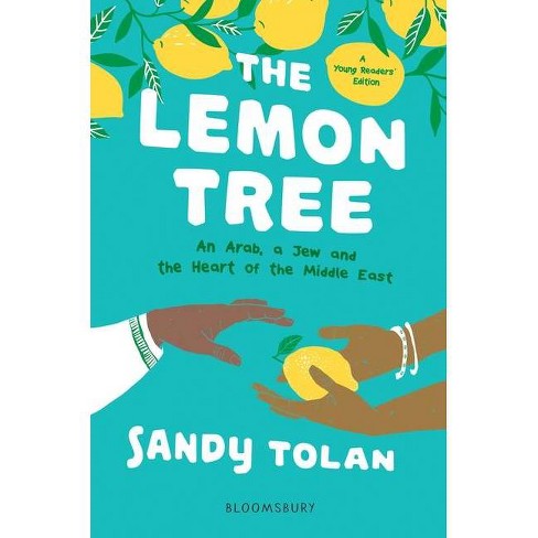 The Lemon Tree (Young Readers' Edition) - By Sandy Tolan (Hardcover) :  Target