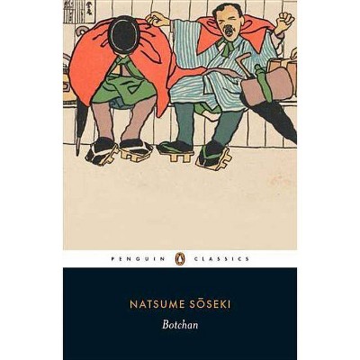 Botchan - (Penguin Classics) by  Natsume Soseki (Paperback)