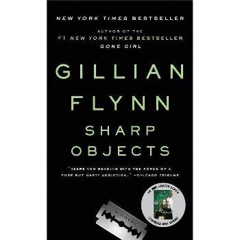Sharp Objects (Reprint) (Paperback) by Gillian Flynn