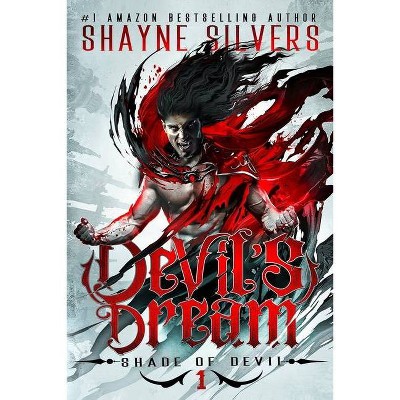 Devil's Dream - (Shade of Devil) by  Shayne Silvers (Paperback)