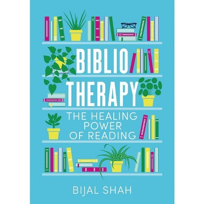 Bibliotherapy - by  Bijal Shah (Hardcover)
