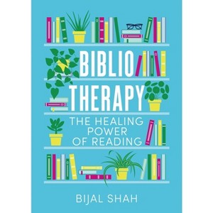 Bibliotherapy - by  Bijal Shah (Hardcover) - 1 of 1