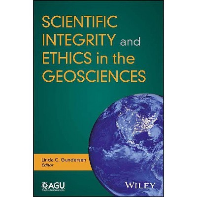 Scientific Integrity and Ethics in the Geosciences - (Special Publications) by  Linda C Gundersen (Paperback)