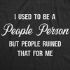 Mens I Used To Be A People Person But People Ruined That For Me T Shirt Funny Introvert Tee - Crazy Dog Men's T Shirt - 2 of 4