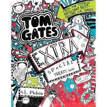 Tom Gates: Extra Special Treats (Not) - by L Pichon