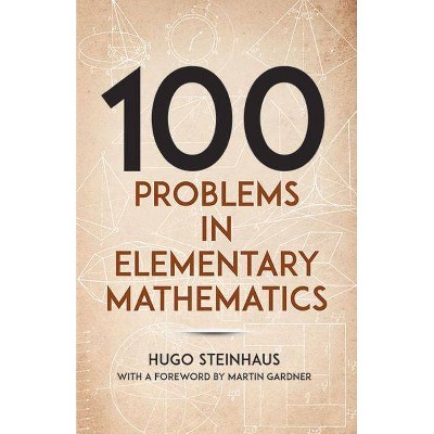 One Hundred Problems in Elementary Mathematics - (Dover Books on Mathematics) by  Hugo Steinhaus (Paperback)