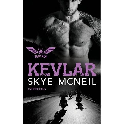 Kevlar - by  Skye McNeil (Paperback)