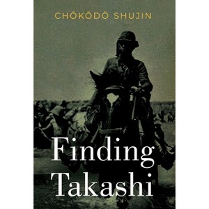 Finding Takashi - by  Ch&#333 & k&#333 & d&#333 & Shujin (Hardcover) - 1 of 1