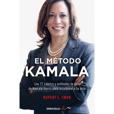 El Método Kamala / The Kamala Method - by  Rupert L Swam (Paperback)