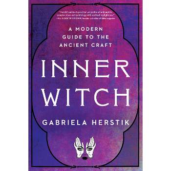 Inner Witch - by  Gabriela Herstik (Paperback)