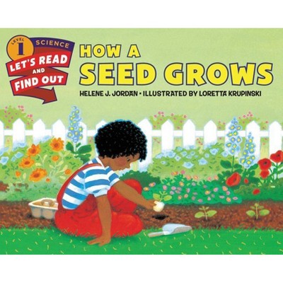 How a Seed Grows - (Let's-Read-And-Find-Out Science 1) by  Helene J Jordan (Paperback)