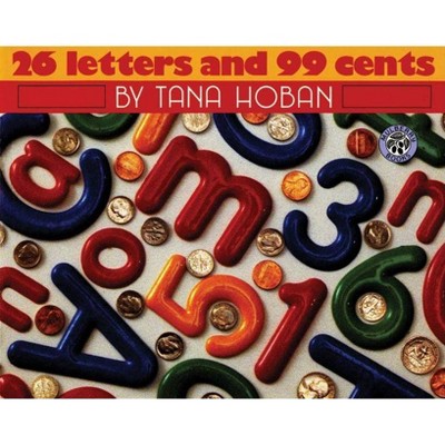 26 Letters and 99 Cents - (Mulberry Books) by  Tana Hoban (Paperback)