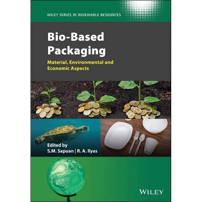 Bio-Based Packaging - (Wiley Renewable Resource) by  Salit Mohd Sapuan & Rushdan Ahmad Ilyas & Christian V Stevens (Hardcover)