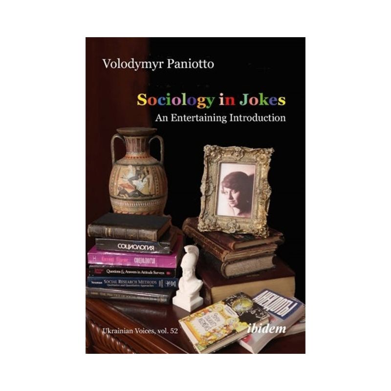Sociology in Jokes - (Ukrainian Voices) by  Volodymyr Paniotto (Paperback), 1 of 2