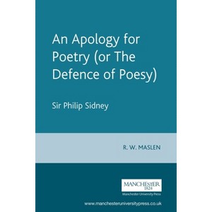 An Apology for Poetry (or the Defence of Poesy) - 2nd Edition by  R W Maslen (Paperback) - 1 of 1