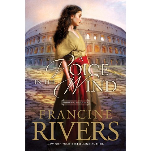 Voice in the Wind (Anniversary) - (Mark of the Lion) 20th Edition by  Francine Rivers (Paperback) - image 1 of 1