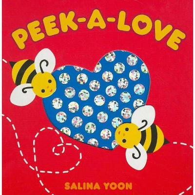 Peek-A-Love - by  Salina Yoon (Board Book)