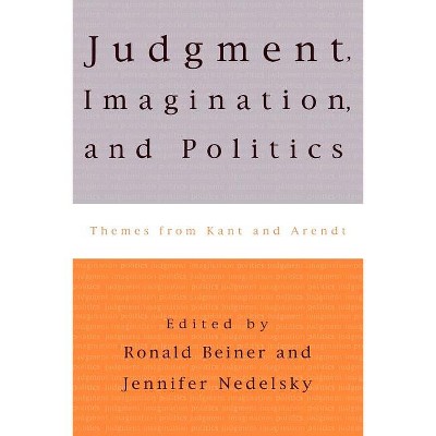 Judgment, Imagination, and Politics - by  Jennifer Nedelsky (Paperback)