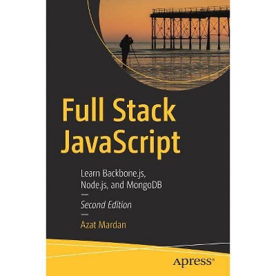 Full Stack JavaScript - 2nd Edition by  Azat Mardan (Paperback)