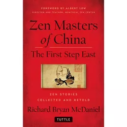 Zen Masters of China - by  Richard Bryan McDaniel (Hardcover)