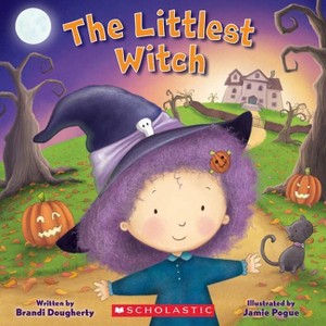 The Littlest Witch (a Littlest Book) - by  Brandi Dougherty (Paperback) - 1 of 1