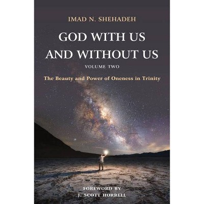 God With Us and Without Us, Volume Two - by  Imad N Shehadeh (Paperback)