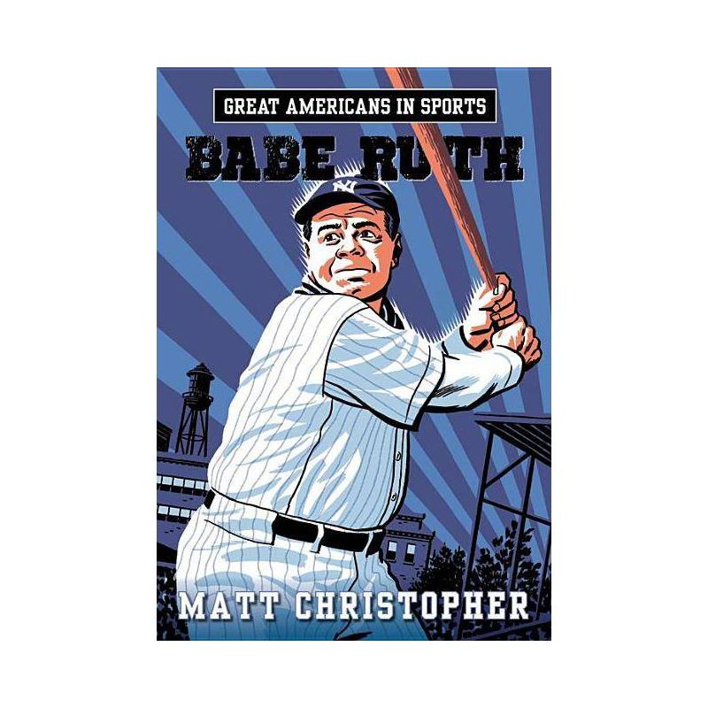 Great Americans in Sports: Babe Ruth - by  Matt Christopher (Paperback), 1 of 2
