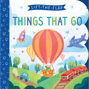 Things That Go - (Lift-The-Flap) by  Clever Publishing (Board Book) - 1 of 1