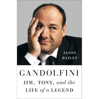 Gandolfini - by  Jason Bailey (Paperback)