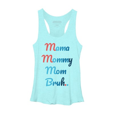 Women's Design By Humans Mother's Day Mama Mommy Mom Bruh By prsfashion Racerback Tank Top