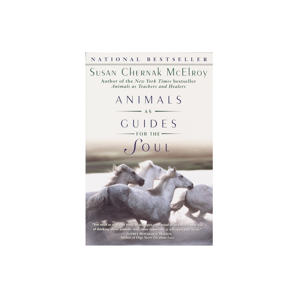 Animals as Guides for the Soul - by Susan Chernak McElroy (Paperback)