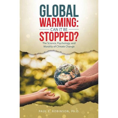 Global Warming - by  Paul E Robinson (Paperback)