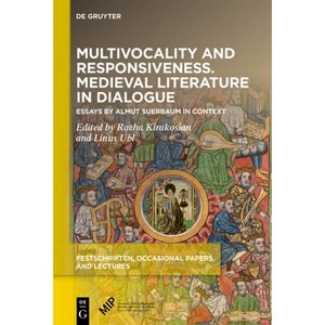 Multivocality and Responsiveness. Medieval Literature in Dialogue - (Festschriften, Occasional Papers, and Lectures) (Hardcover) - 1 of 1