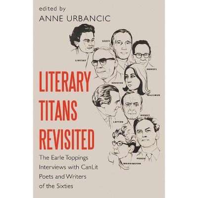 Literary Titans Revisited - by  Anne Urbancic (Paperback)