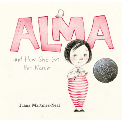 Alma and How She Got Her Name - by Juana Martinez-Neal - image 1 of 1