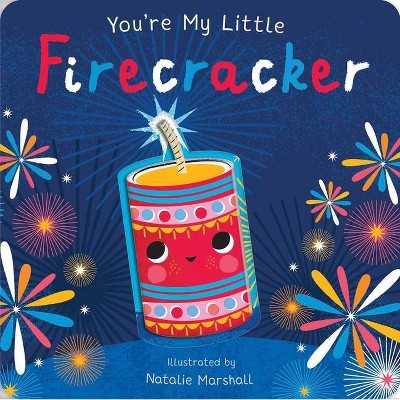 You're My Little Firecracker - by Nicola Edwards (Board Book)