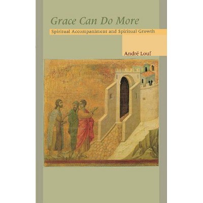 Grace Can Do More - (Cistercian Studies) by  Andre Louf (Paperback)