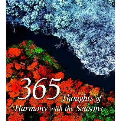 365 Thoughts of Harmony with the Seasons - (365 Inspirations) by  American Psychological Association (Hardcover)