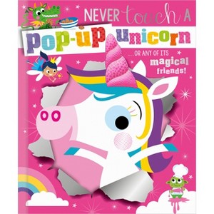 Never Touch a Pop-Up Unicorn! - by  Cara Jenkins (Board Book) - 1 of 1