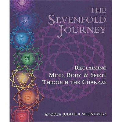 The Sevenfold Journey - by  Anodea Judith & Selene Vega (Paperback)