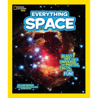 National Geographic Kids Everything Space - by  Helaine Becker (Paperback)