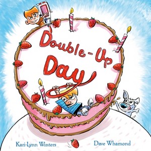Double-Up Day! - by  Kari-Lynn Winters (Hardcover) - 1 of 1
