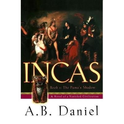 Incas - by  A B Daniel (Paperback)