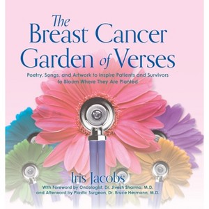 The Breast Cancer Garden of Verses - by Iris Jacobs - 1 of 1